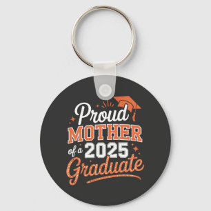 Proud Mother of a 2025 Graduate - Graduation Gift  Keychain