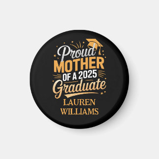 Proud Mother of a 2025 Graduate - Graduation Gift Magnet