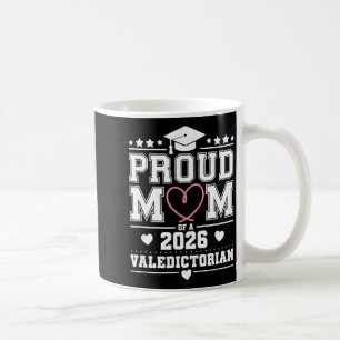 Proud mother of a 2026 valedictorian  coffee mug