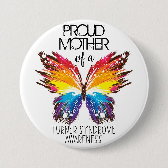 Proud mother of a butterfly Turner Syndrome 3 Inch Round Button (Front)