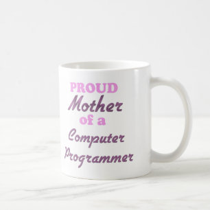 Proud Mother of a Computer Programmer Coffee Mug
