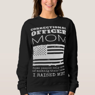 Proud Mother Of A Correctional Officer Mom US Amer Sweatshirt