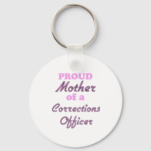 Proud Mother of a Corrections Officer Keychain