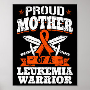 Proud Mother Of A Leukaemia Warrior Mom Awareness Poster