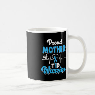 Proud Mother Of A T1D Warrior Diabetic Diabetes Aw Coffee Mug