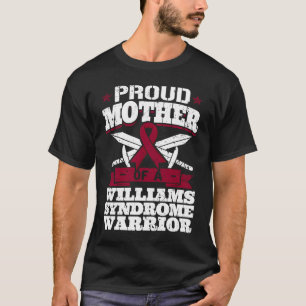 Proud Mother Of A Williams Syndrome Warrior Awaren T-Shirt