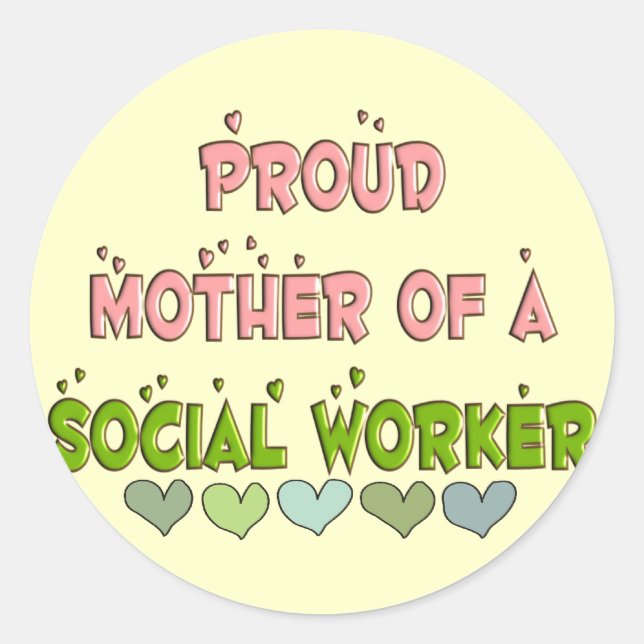 Proud mother SOCIAL WORKER Classic Round Sticker (Front)