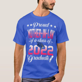 Proud MotherInLaw of a Class of 2022 Graduate  Sen T-Shirt