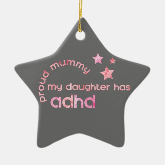 Proud Mummy My Daughter has ADHD Ceramic Ornament