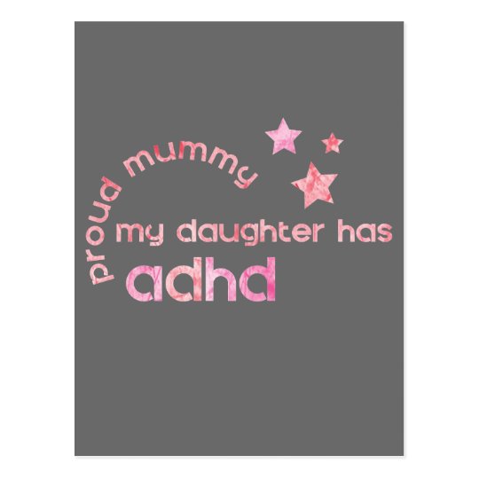 Proud Mummy My Daughter has ADHD Postcard