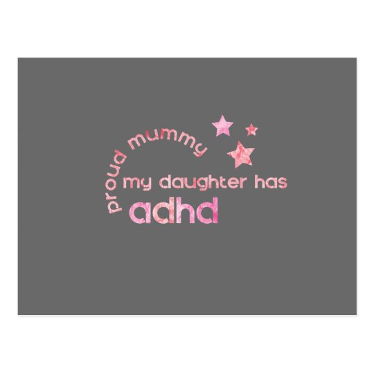 Proud Mummy My Daughter has ADHD Postcard