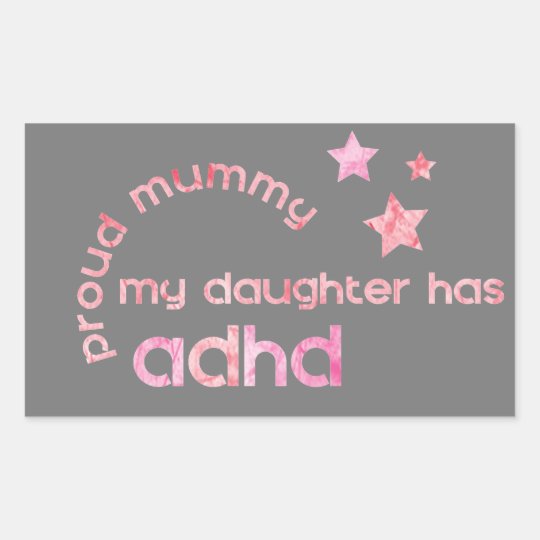 Proud Mummy My Daughter has ADHD Sticker