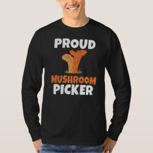 Proud Mushroom Picker Hunting Morel Fungi Hunter T-Shirt
