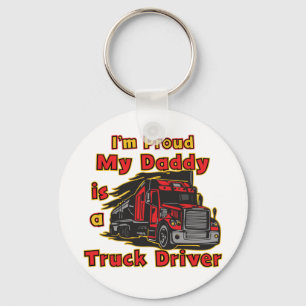 Proud My Daddy is a Truck Driver Keychain