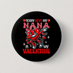 Proud My Nana Is My Valentine's Day Dabbing Heart  2 Inch Round Button