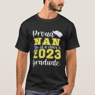 Proud Nan Of Class Of 2023 Graduate For Graduation T-Shirt