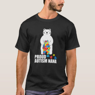 Proud Nana Bear Autism Awareness Puzzle Piece Fami T-Shirt