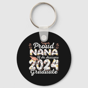 Proud Nana Of 2024 Graduate Awesome Family College Keychain