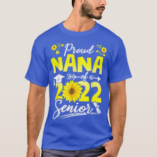 Proud Nana Of A 2022 Senior Graduation Sunflower 2 T-Shirt