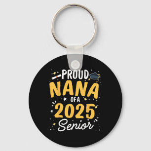Proud Nana Of A 2025 Senior Graduation Cl Of 2025 Keychain