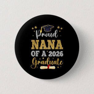 Proud nana of a 2026 graduate senior nana class of 2 inch round button