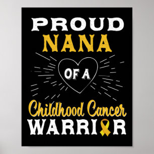 Proud Nana Of A Childhood Cancer Warrior Awareness Poster
