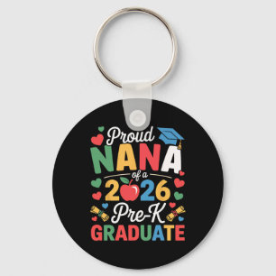 Proud Nana Of A Cl 2026 Pre-k Graduate Graduation Keychain