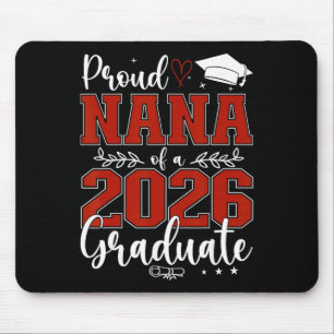 Proud Nana Of A Cl Of 2026 Graduate Senior Graduat Mouse Pad