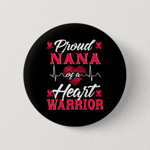 Proud Nana Of A Heart Warrior Chd Awareness  2 Inch Round Button