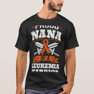 Proud Nana Of A Leukaemia Warrior Grandma Awarenes T-Shirt