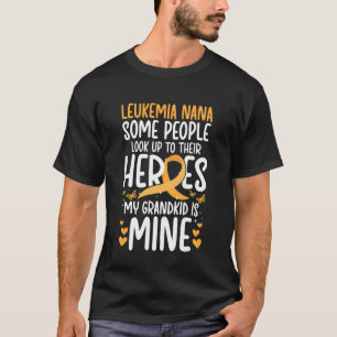 Proud Nana of A Leukemia Warrior Nana Grandma Leuk T-Shirt