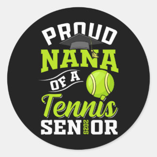 Proud Nana Of A Tennis Senior Cl Of 2025 Graduatio Classic Round Sticker