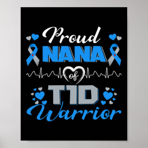 Proud Nana Of T1d Warrior Type 1 Diabetes Awarenes Poster