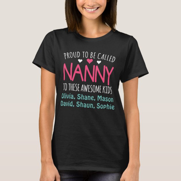 Proud Nanny with Grandkids Names Custom T Shirt Zazzle