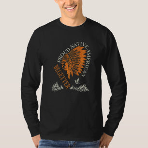 Proud Native American And Begetter Family T-Shirt