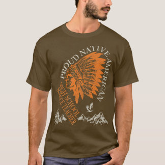 Proud Native American Job High School Science Teac T-Shirt