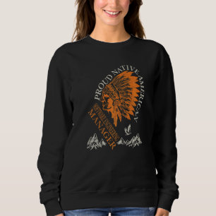 Proud Native American Job Software Engineering Man Sweatshirt