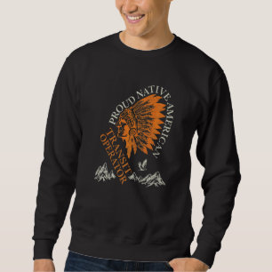 Proud Native American Job Transit Operator Sweatshirt