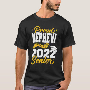 Proud Nephew Of A 2022 Senior Class Of 2022 Gradua T-Shirt