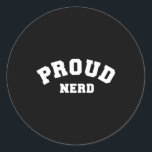 Proud Nerd Classic Round Sticker<br><div class="desc">Proud Nerd showcases a playful yet sophisticated design,  merging contemporary elements with a nerdy twist,  offering a unique and whimsical style.</div>