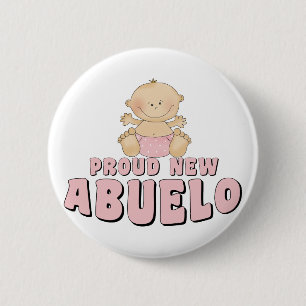 PROUD NEW ABUELO Baby Girl 2 Inch Round Button