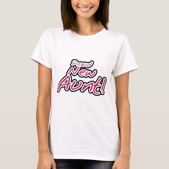 Proud New Aunt tshirts and Gifts (Front)