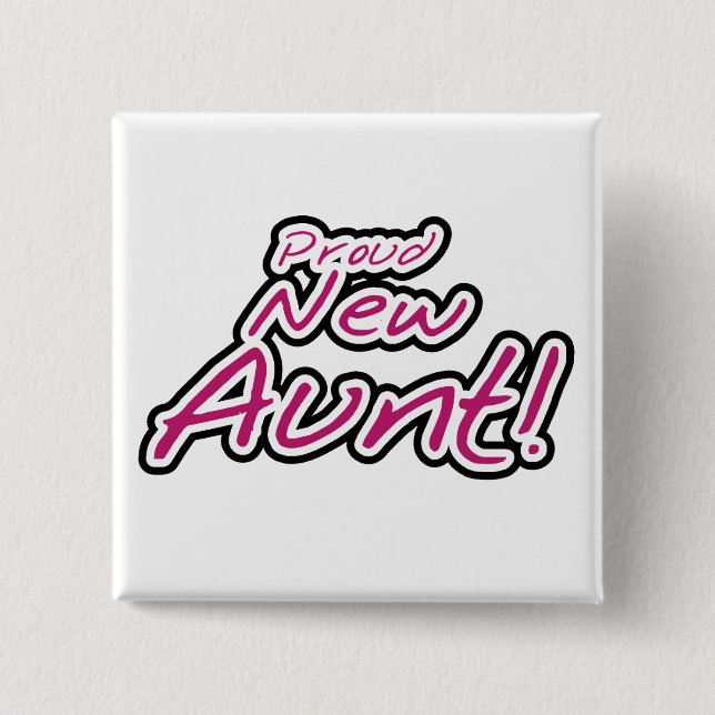 Proud New Aunt tshirts and Gifts 2 Inch Square Button (Front)