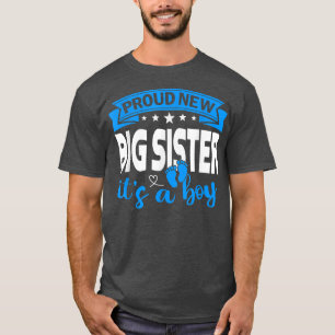 Proud New Big Sister It's A Boy Gender Reveal Men T-Shirt