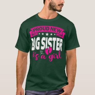 Proud New Big Sister It's A Girl Gender Reveal Men T-Shirt