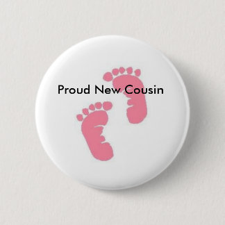 Proud New Cousin 2 Inch Round Button