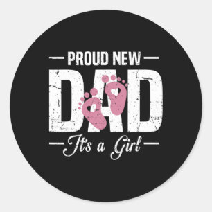 Proud New Dad Daddy It's A To Be 1st Time Father  Classic Round Sticker