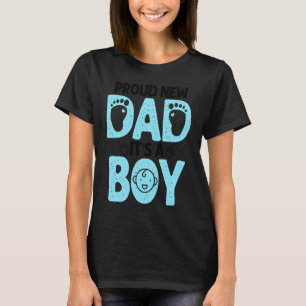 Proud New Dad For Men Father's Day It's A Boy T-Shirt