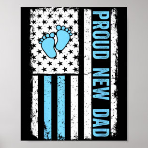 Proud New Dad For Men Funny Fathers Day New Boy Ba Poster