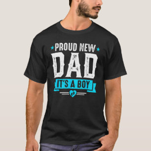 Proud New Dad Its A Boy Cute Father's Day Baby Ann T-Shirt